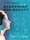 Blueprint for Beauty